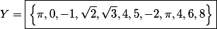 Y = \boxed{\left\{\pi, 0, -1, \sqrt{2}, \sqrt{3}, 4, 5, -2, \pi, 4, 6, 8 \right\}}